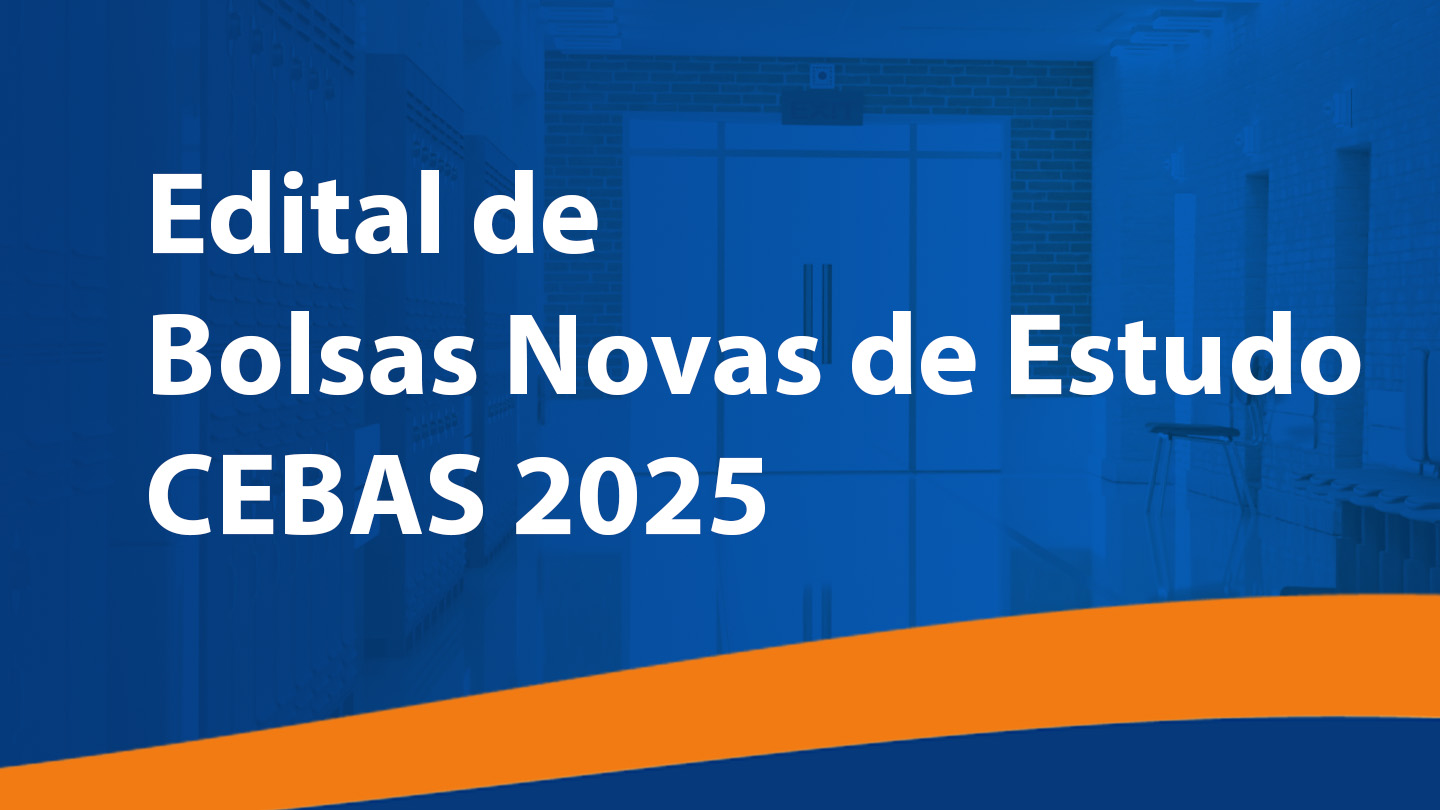 Edital de Bolsas Novas de Estudo CEBAS 2025