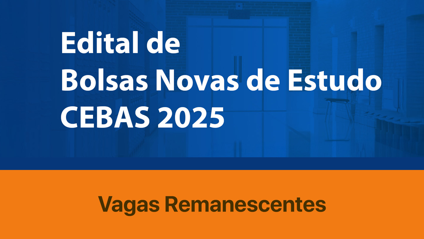 Edital de Bolsas Novas de Estudo CEBAS 2025