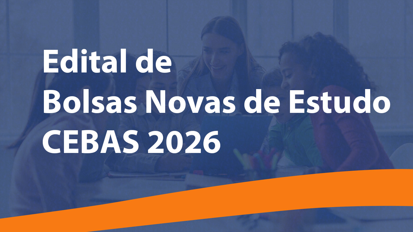 Edital de Renovação de Bolsas de Estudo CEBAS 2026